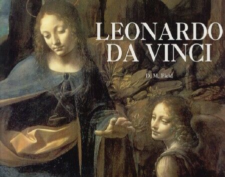 обложка книги Leonardo Da Vinci книга Leonardo Da Vinci, автор: D.M.Field